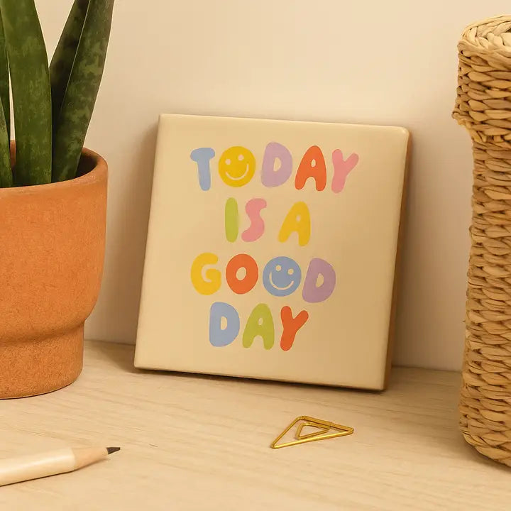 Azulejo "Today Is a Good Day"