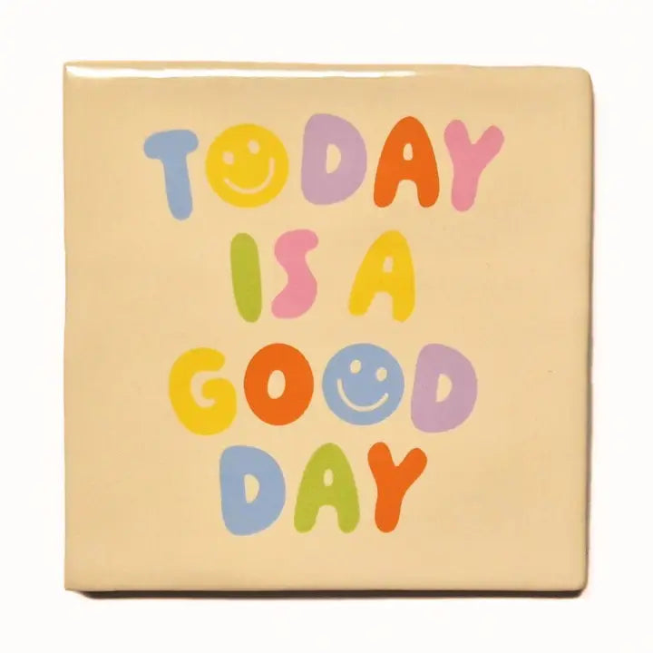 Azulejo "Today Is a Good Day"